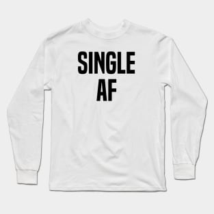 Single AF Long Sleeve T-Shirt